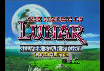 Lunar: Silver Star Story Complete (The Making of)